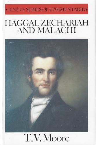 Haggai, Zechariah Malachi (Geneva Series of Commentaries) (Geneva Commentaries)
