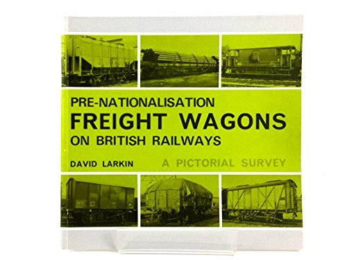 Pre-nationalisation Freight Wagons on British Railways