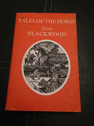 TALES OF THE HORSE FROM 'BLACKWOOD.'
