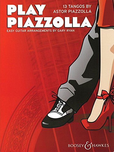 Play Piazzolla : 13 Tangos : Easy Guitar Arrangements