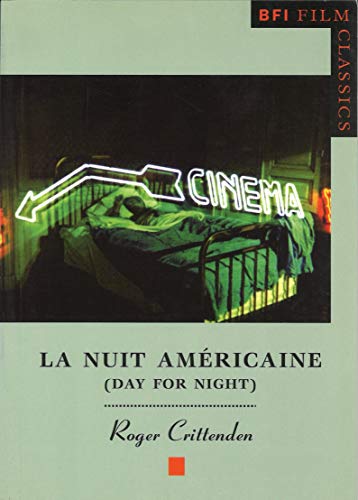 La Nuit americaine (Day for Night) (BFI Film Classics)