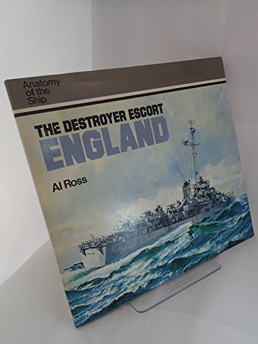 The destroyer escort ENGLAND (Anatomy of the Ship series)