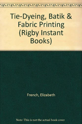 Tie-Dyeing, Batik and Fabric Printing