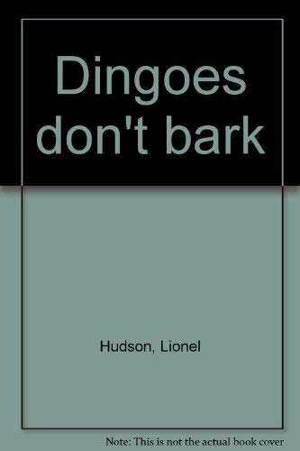 Dingoes Don't Bark