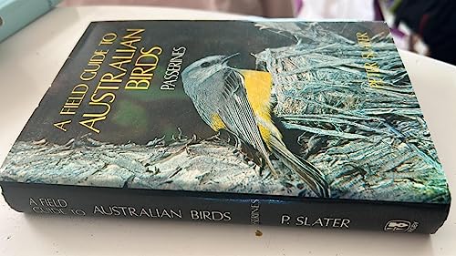 A Field Guide to Australian Birds Volume Two Passerines