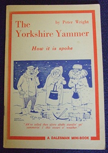 The Yorkshire Yammer, How it is Spoke