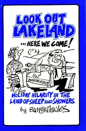 Look Out Lakeland .Here We Come : Holiday Hilarity in the Land of Sheep and Showers