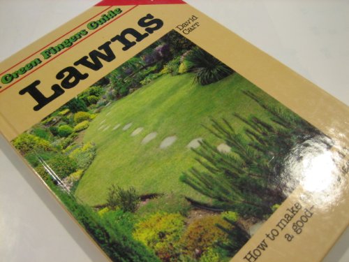 A Green Fingers Guide Lawns How to Make and Maintain a Good-Looking Lawn