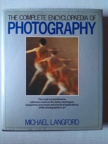 The Complete Encyclopaedia of Photography (Signed)