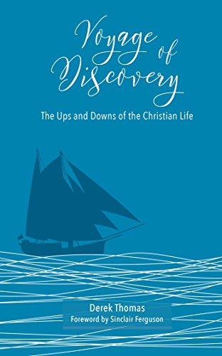 Voyage of Discovery: The Ups and Downs of Christian Life