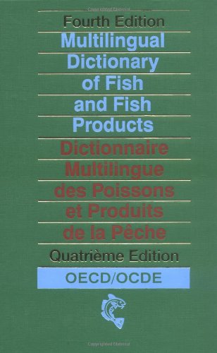 Multilingual Dictionary of Fish and Fish Products: Dictionnaire Multilingue des Poissons et Produ...