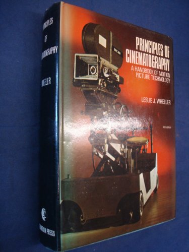 Principles of cinematography: A handbook of motion picture technology,
Principles of cinematography: A handbook of motion picture technology,