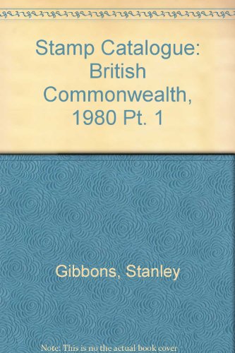 Stanley Gibbon Stamp Catalogue 1980. Part 1 : British Commonwealth