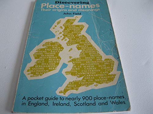 Discovering Place-Names: Their Origins and Meanings (Number 102 in Discovering Series)