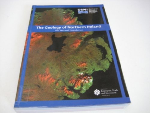 The Geology of Northern Ireland: Our Natural Foundation