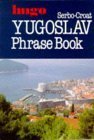 Hugo Serbo-Croat Yugslav Phrase Book (Hugos Simplified System)