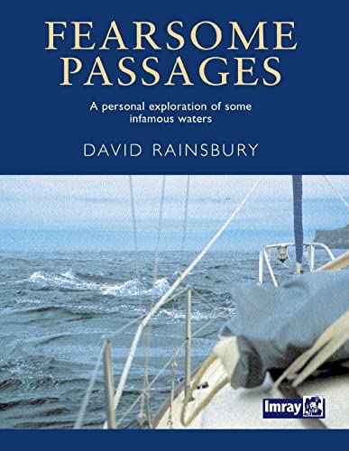 Fearsome Passages: A Personal Exploration of Some Infamous Waters