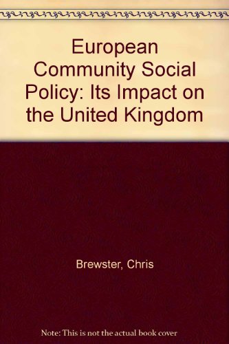 European Community Social Policy: Its Impact on the United Kingdom