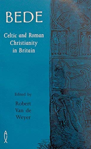 Bede: Celtic and Roman Christianity in Britain