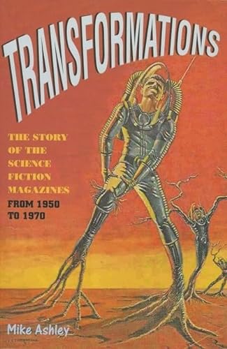 Transformations The Story Of The Science Fiction Magazines From 1950 To 1970 The History Of The S...