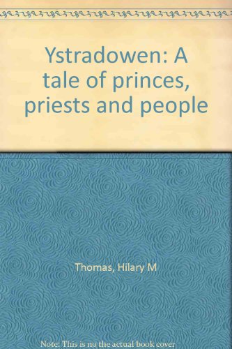 Ystradowen A Tale of Princes, Priests and People