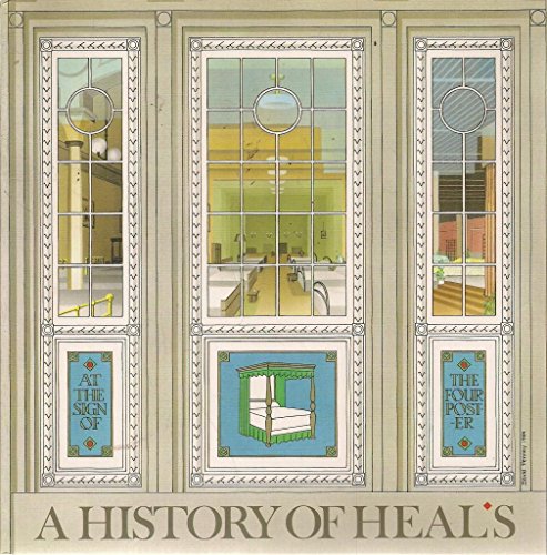 A History of Heal's : At the Sign of the Fourposter