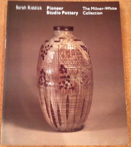 Pioneer Studio Pottery The Milner-White Collection