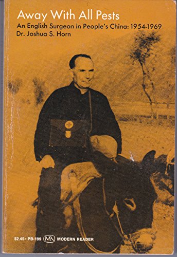 Away with All Pests: An English Surgeon in People's China--1954-1969
