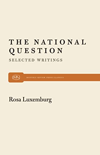 

The National Question: Selected Writings by Rosa Luxemburg (Monthly Review Press Classic Titles) [Hardcover ]