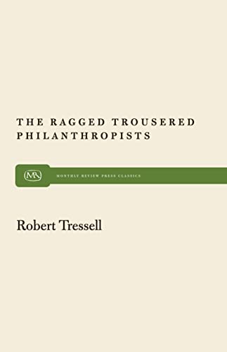 The Ragged Trousered Philanthropists (Monthly Review Press Classic Titles, 14)