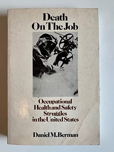 Death on the Job Occupational Health and Safety Struggles in the United States