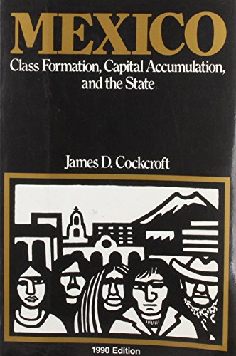 Mexico: Class Formation, Capital Accumulation, and the State