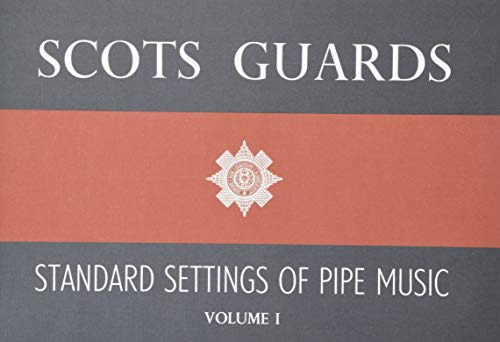 Scots Guards Standard Settings Vol 1 Bagpipe Format: Paperback