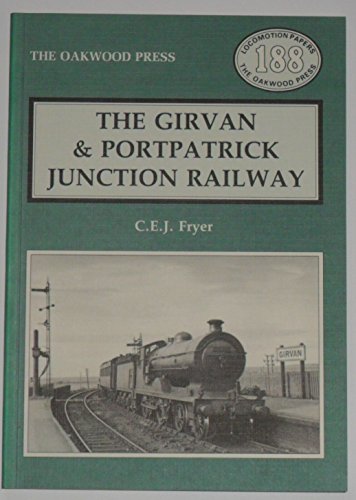 Girvan and Portpatrick Junction Railway: No. 188 (Locomotion Papers)