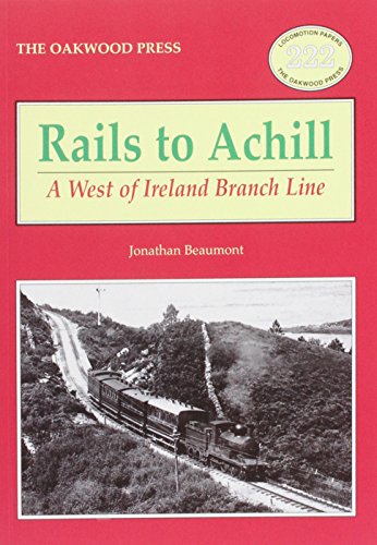 Rails to Achill a West Ireland Branch Line