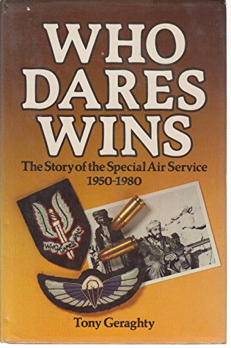WHO DARES WINS THE STORY OF THE SPECIAL AIR SERVICE 1950-1980