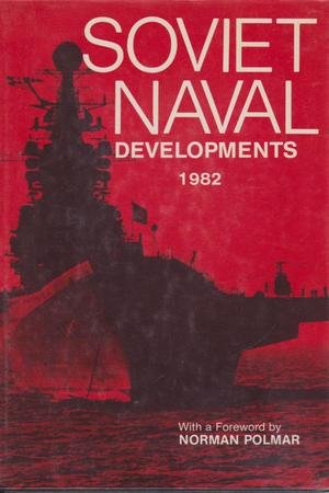 Soviet Naval Developments 1982