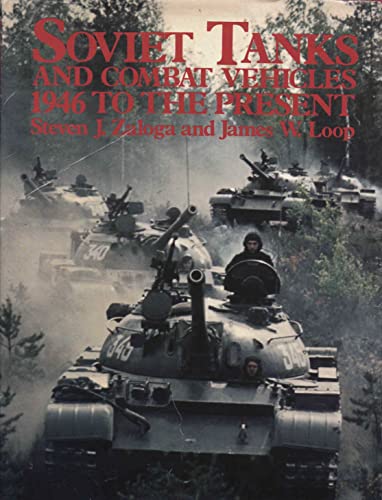 Soviet Tanks and Combat Vehicles: 1946 to the Present