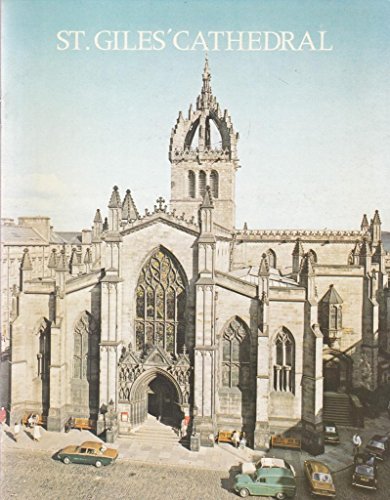 St. Giles' Cathedral: The High Kirk of Edinburgh (Pitkin Pride of Britain Books)
St. Giles' Cathedral: The High Kirk of Edinburgh (Pitkin Pride of Britain Books)