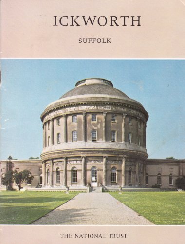 The History and Treasures of Ickworth, Bury St Edmunds, Suffolk: a Property of the National Trust