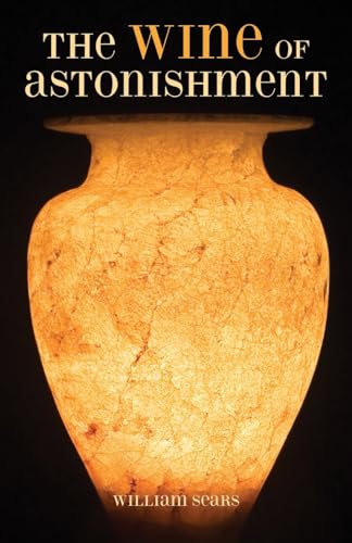 Wine of Astonishment, The