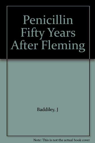 Penicillin 50 Years after Fleming