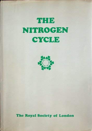 The Nitrogen Cycle: A Royal Society Discussion Held on 17 and 18 June 1981