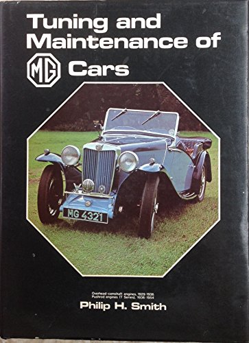 Tuning and maintenance of M.G.s: overhead-camshaft engines, 1929-1936, pushrod engines (T series)...