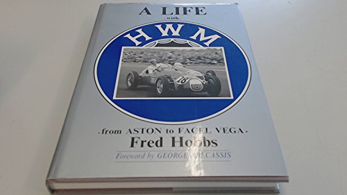 A life with HWM: From Aston to Facel Vega (A Foulis motoring book)