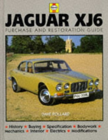 Jaguar Xj6: Purchase and Restoration Guide (Haynes Restoration Manuals)