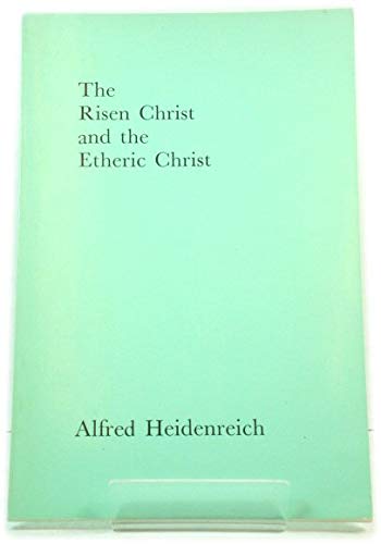 Risen Christ and the Etheric Christ