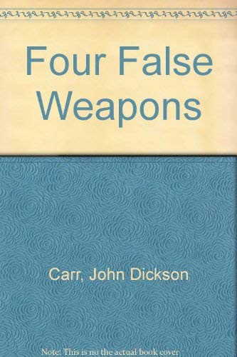 THE FOUR FALSE WEAPONS