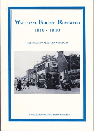 Waltham Forest Revisited 1910-1940