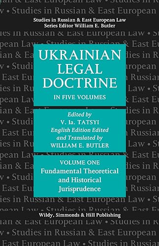 

Ukrainian Legal Doctrine Volume 1: Fundamental, Theoretical And Historical Jurisprudence UK ed.